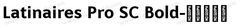 Latinaires Pro SC Bold字体转换